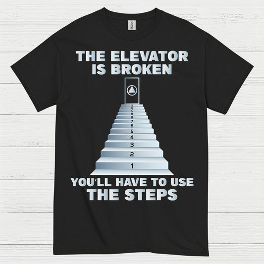 The Elevator Is Broken Humor T Shirt