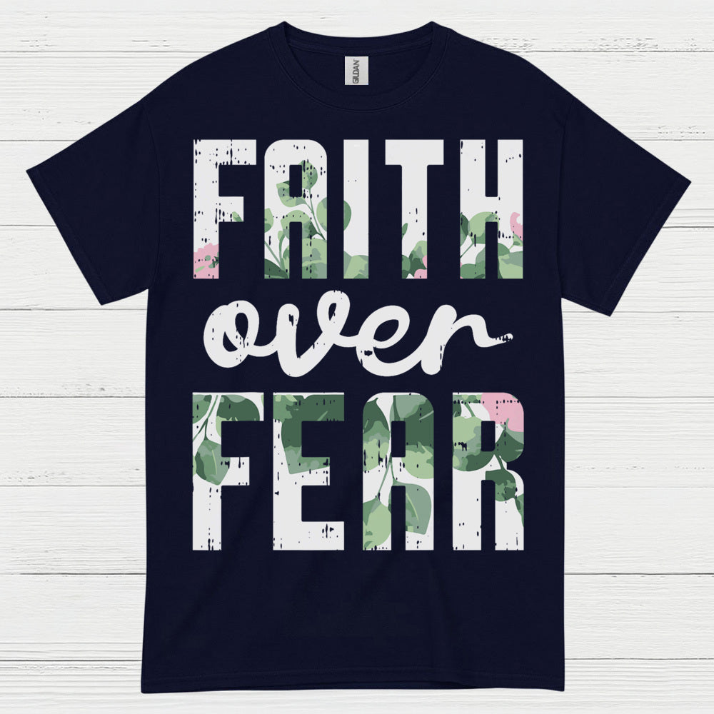 Faith Over Fear Christian T Shirt