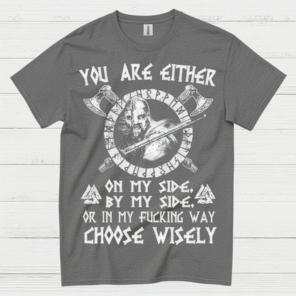 Choose Wisely Viking Warrior T Shirt