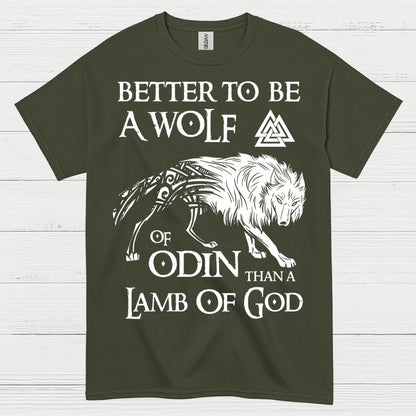 Better To Be A Wolf Of Odin T Shirt