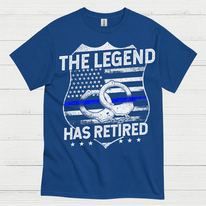 Retired Police Legend Has Earned It T Shirt
