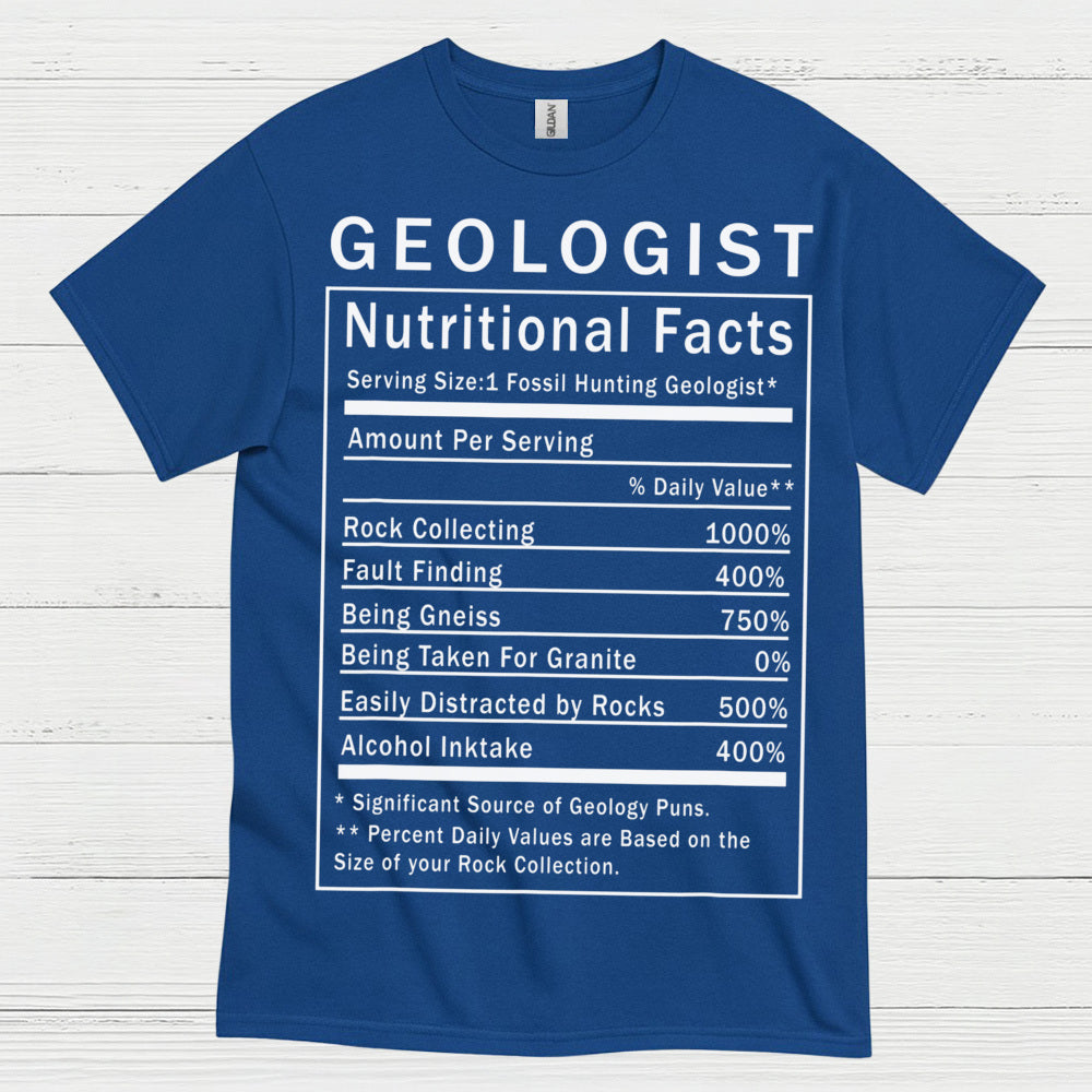Geologist Nutritional Facts T Shirt