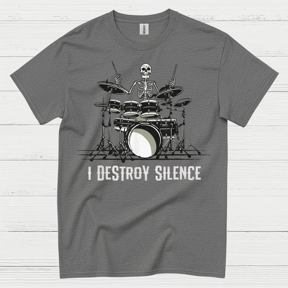 I Destroy Silence Drummer T Shirt