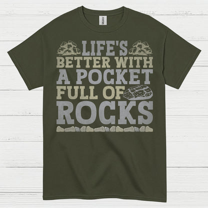 Life’s Better With A Pocket Full Of Rocks T Shirt