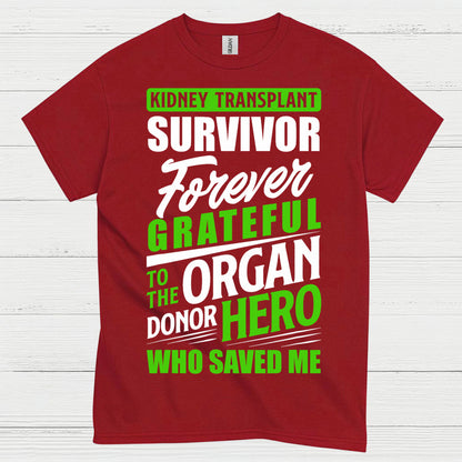 Kidney Transplant Survivor Forever Grateful T Shirt