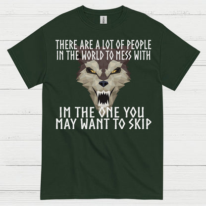 I'm The One You May Want To Skip T Shirt