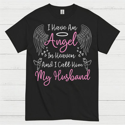 I Have An Angel In Heaven And I Call Him My Husband T Shirt