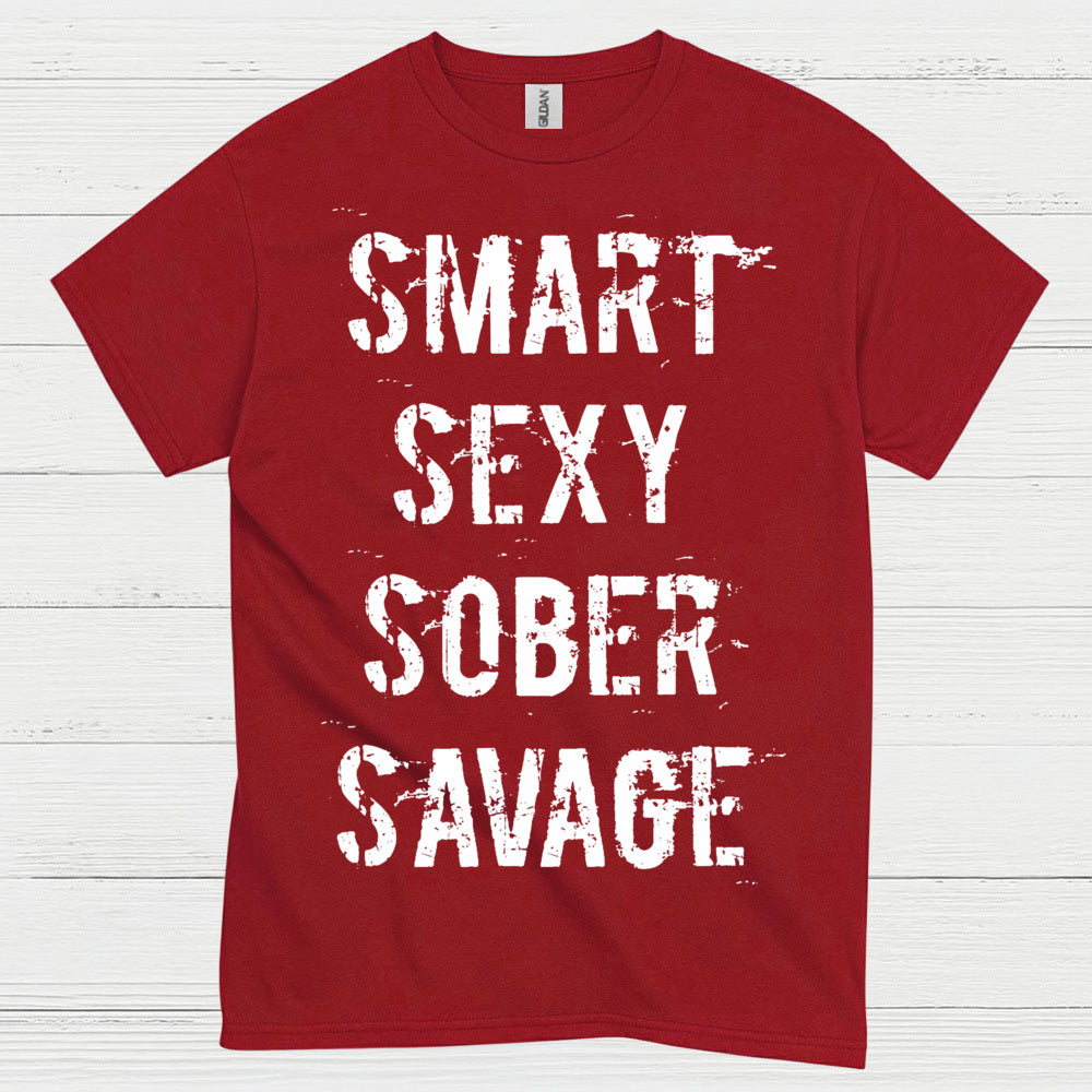 Smart Sexy Sober Savage T Shirt