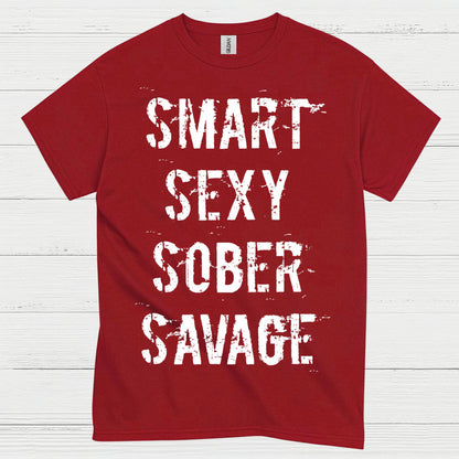 Smart Sexy Sober Savage T Shirt