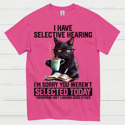 Selective Hearing Cat Humor T Shirt