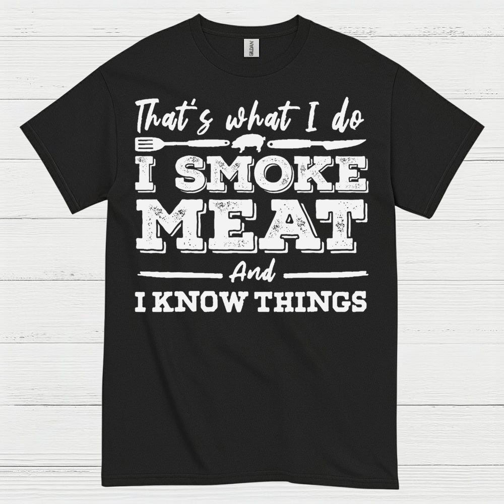 Smoke Meat Know Things T Shirt