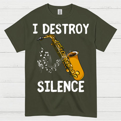 Saxophone I Destroy Silence Music T Shirt
