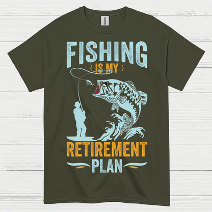Fishing Is My Retirement Plan T Shirt