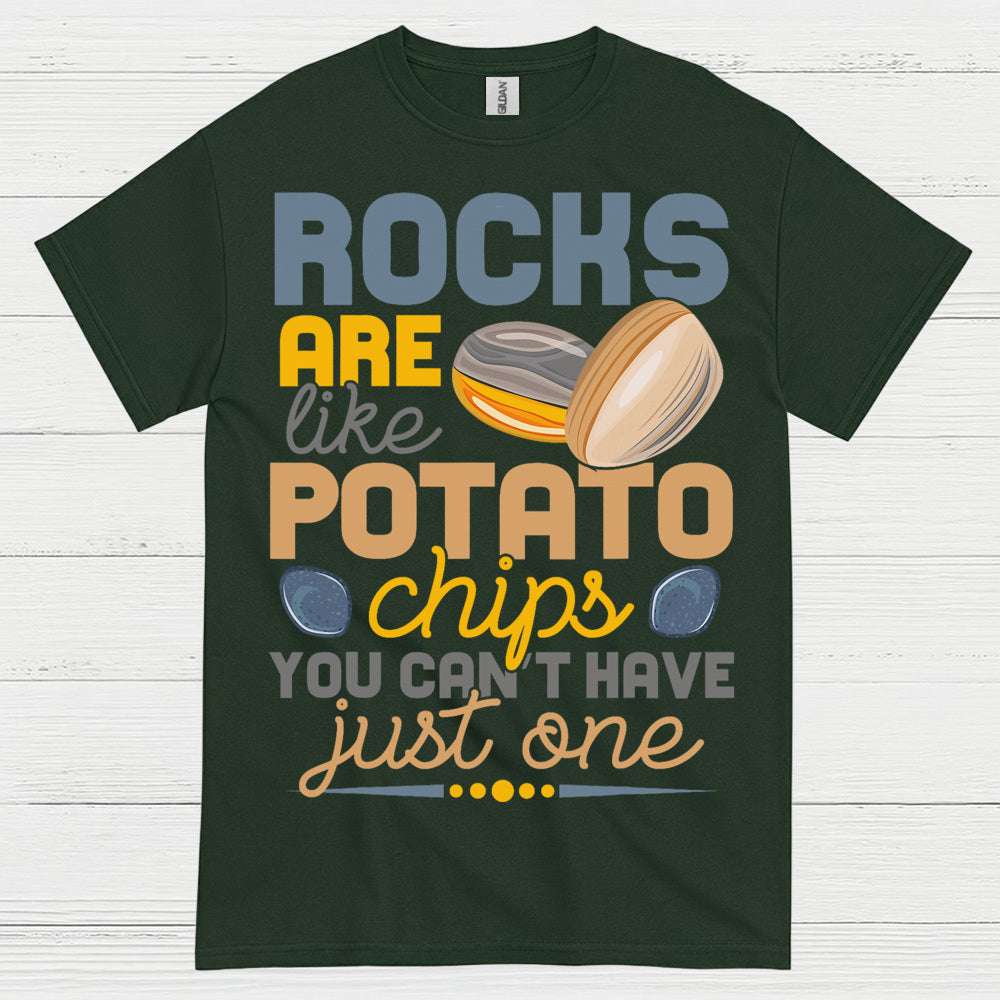 Rocks Are Like Potato Chips T Shirt