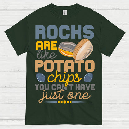 Rocks Are Like Potato Chips T Shirt