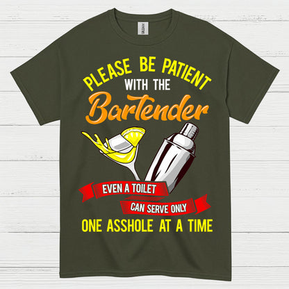 Please Be Patient Bartender Humor T Shirt