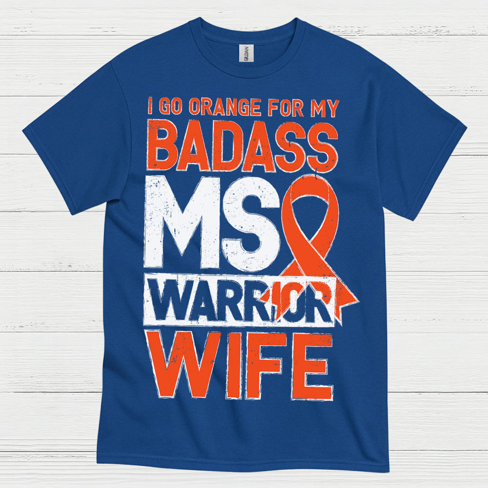Badass Multiple Sclerosis Warrior Wife T Shirt