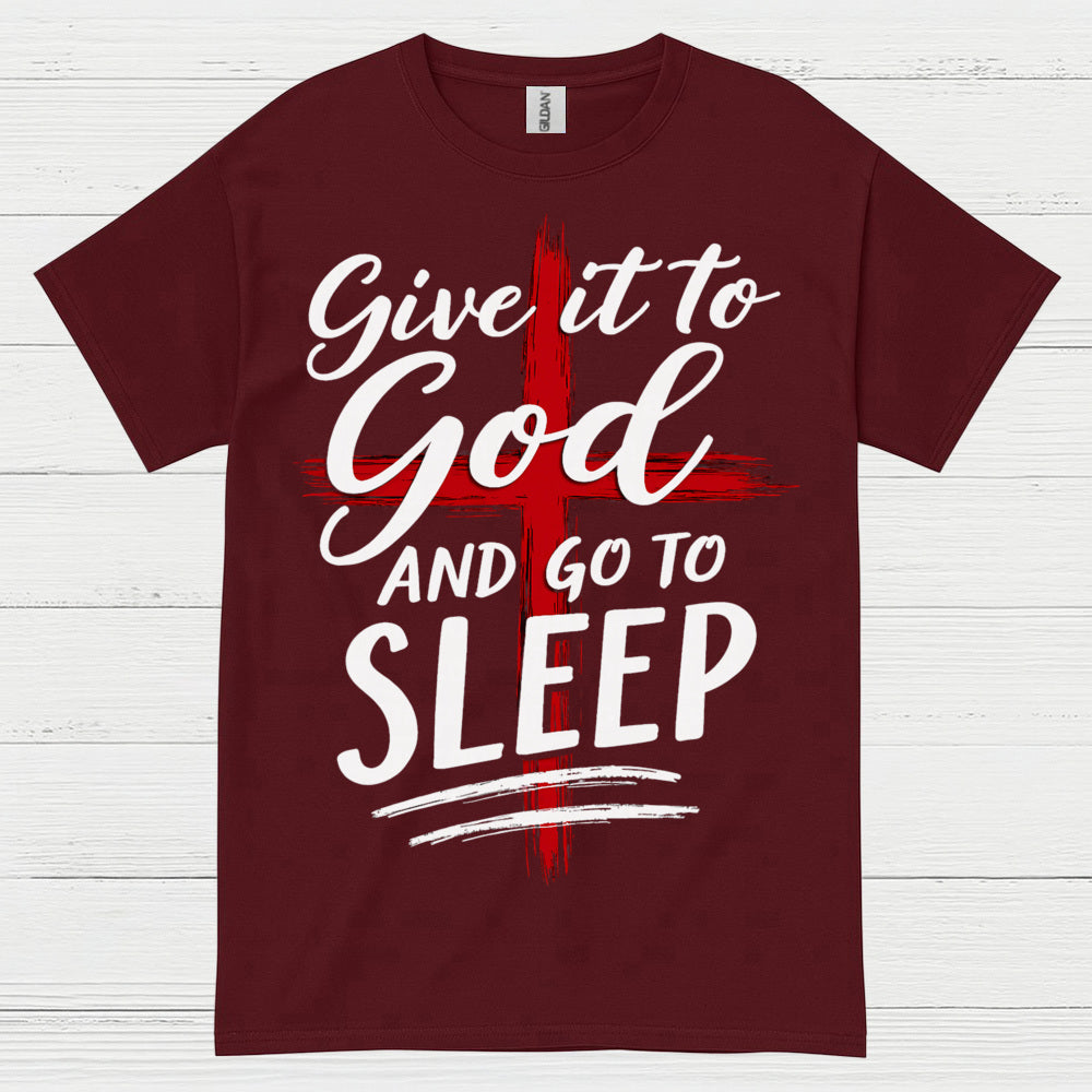 Give It To God Christian Faith T Shirt