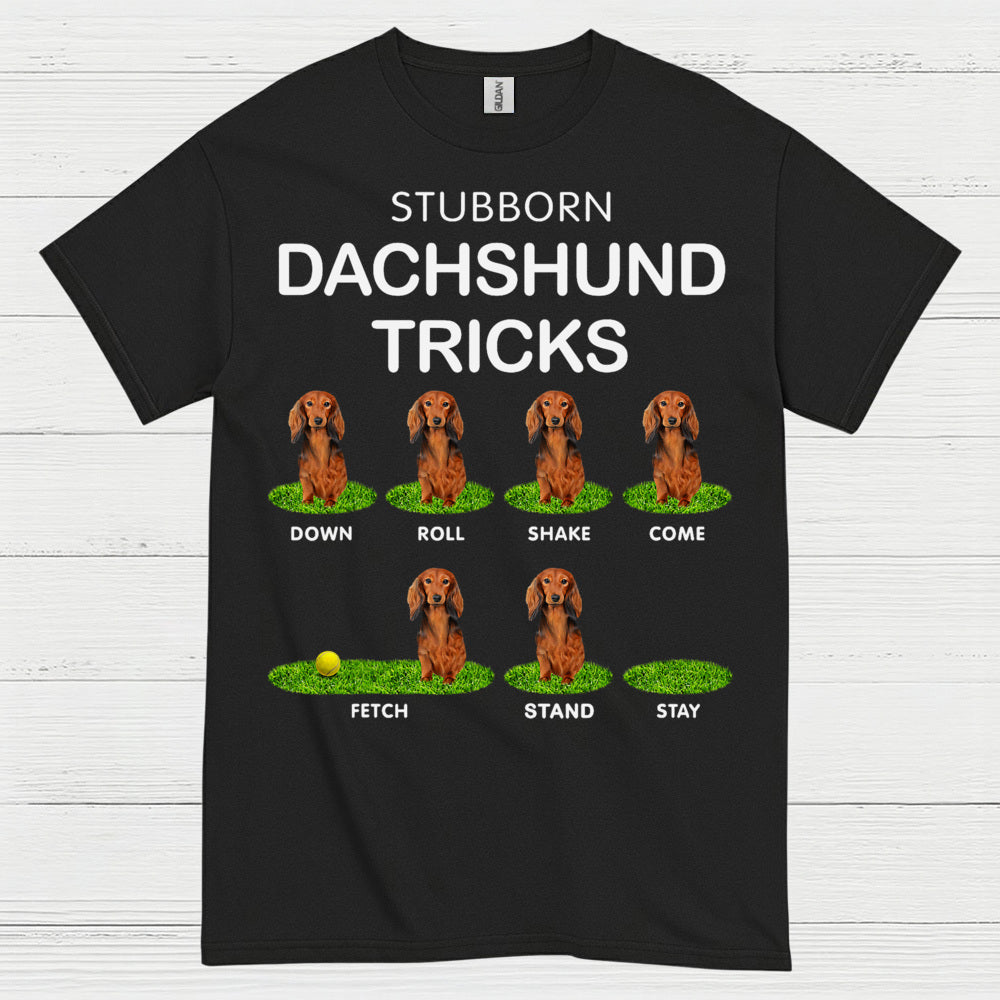 Stubborn Dachshund Tricks Funny Dog Lover T Shirt