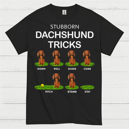Stubborn Dachshund Tricks Funny Dog Lover T Shirt