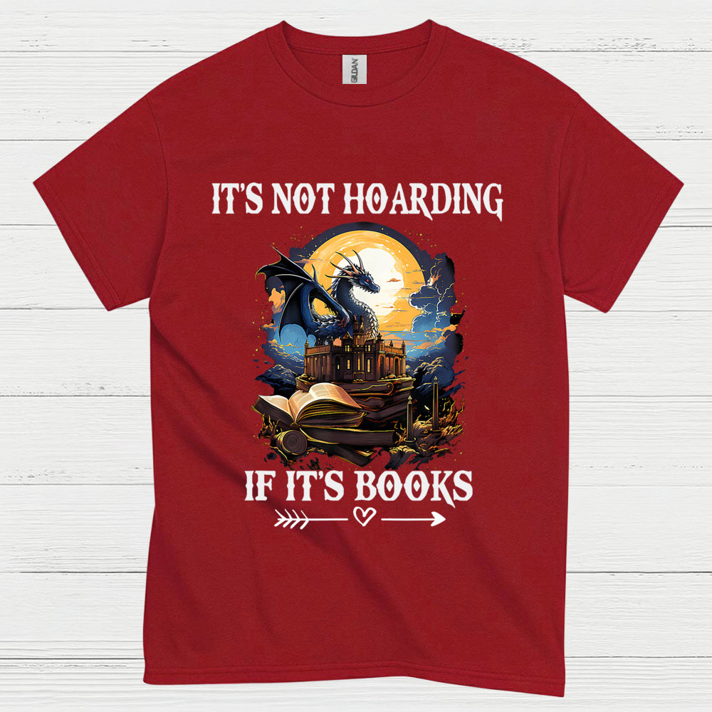 It’s Not Hoarding If It’s Books Dragon T Shirt