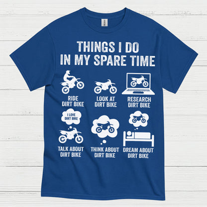 Things I Do In My Spare Time Dirt Bike T Shirt