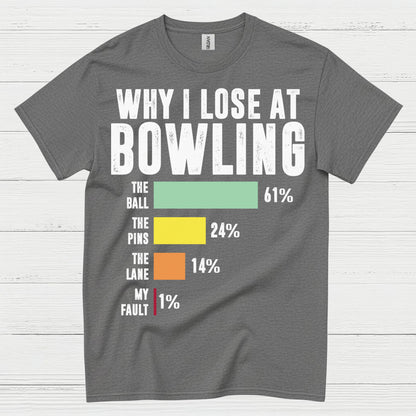 Why I Lose Bowling Funny Chart T Shirt