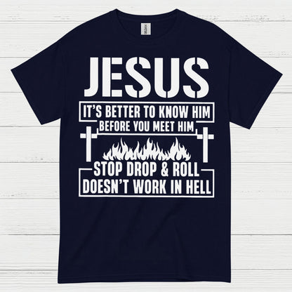 Jesus Know Him Before You Meet Him Christian T Shirt