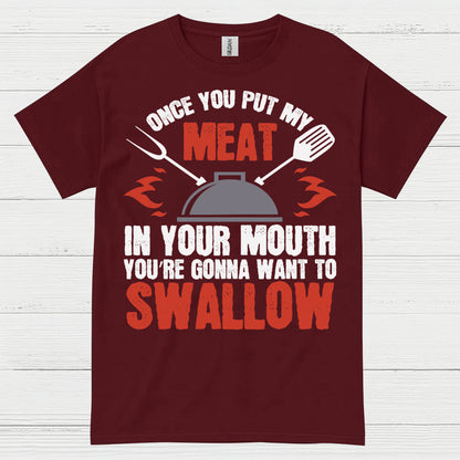Once You Put My Meat BBQ T Shirt