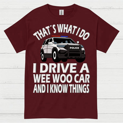 That’s What I Do I Drive A Wee Woo Car T Shirt