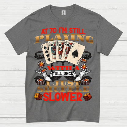 70 Card Game Humor Birthday T Shirt