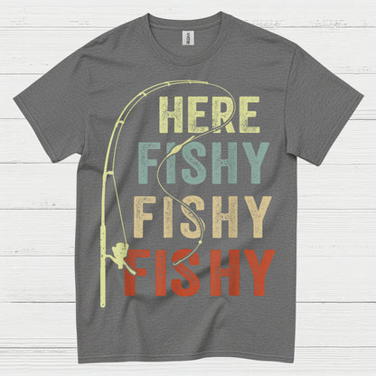 Here Fishy Fishy Fishing T Shirt