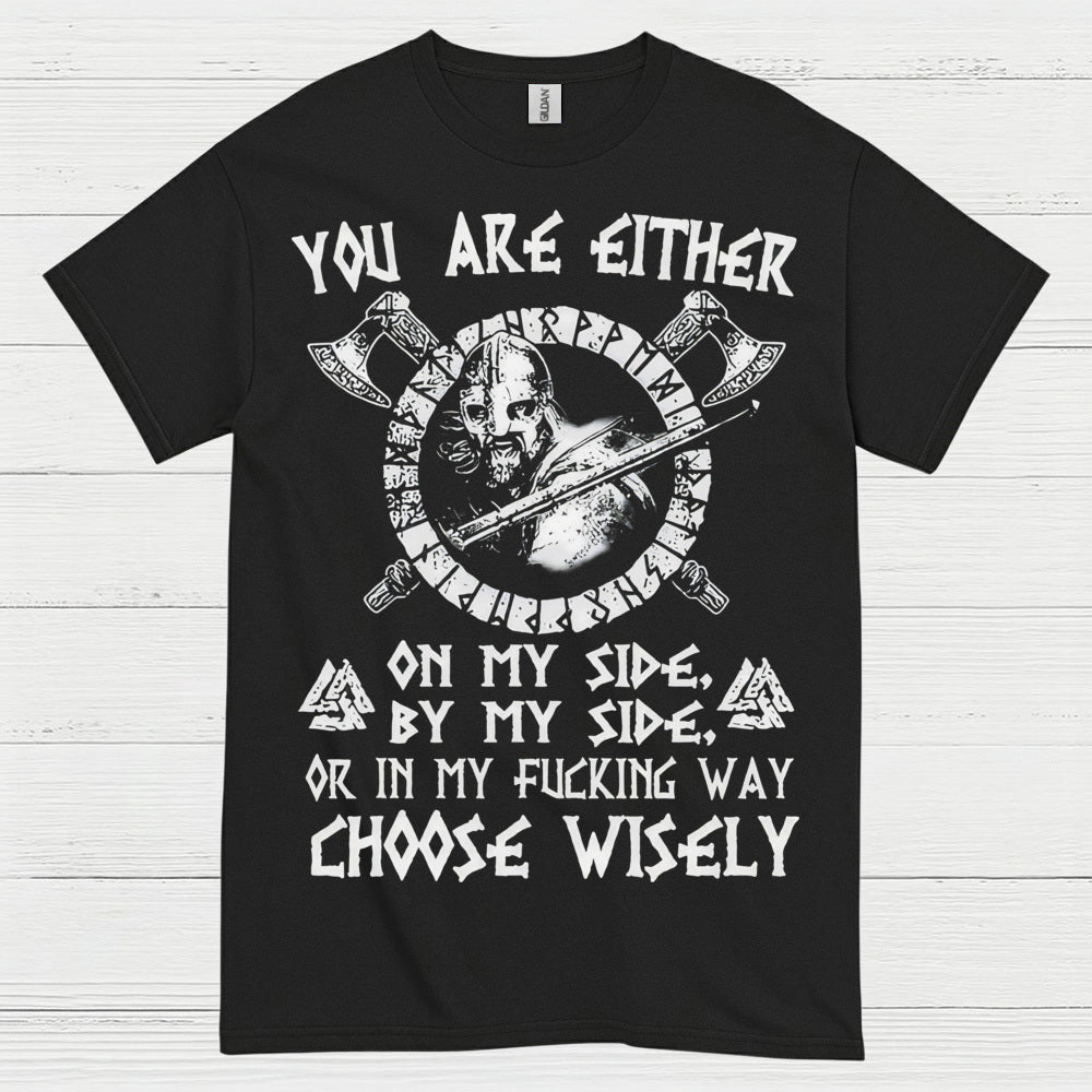 Choose Wisely Viking Warrior T Shirt