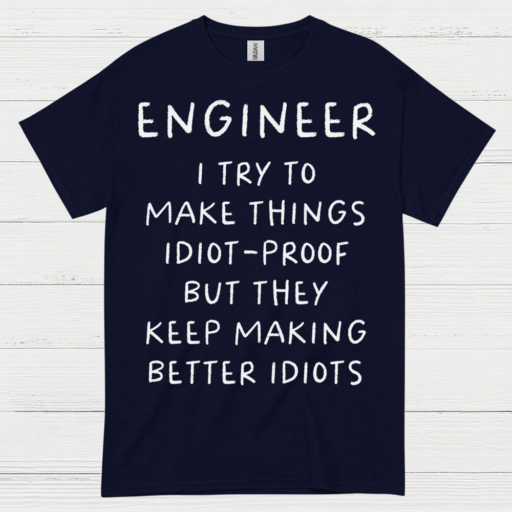 Idiot Proof Engineer T Shirt