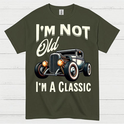 I'm Not Old I'm A Classic T Shirt