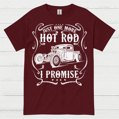Just One More Hot Rod T Shirt