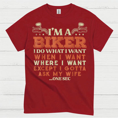I'm a Biker Ask My Wife Humor T Shirt