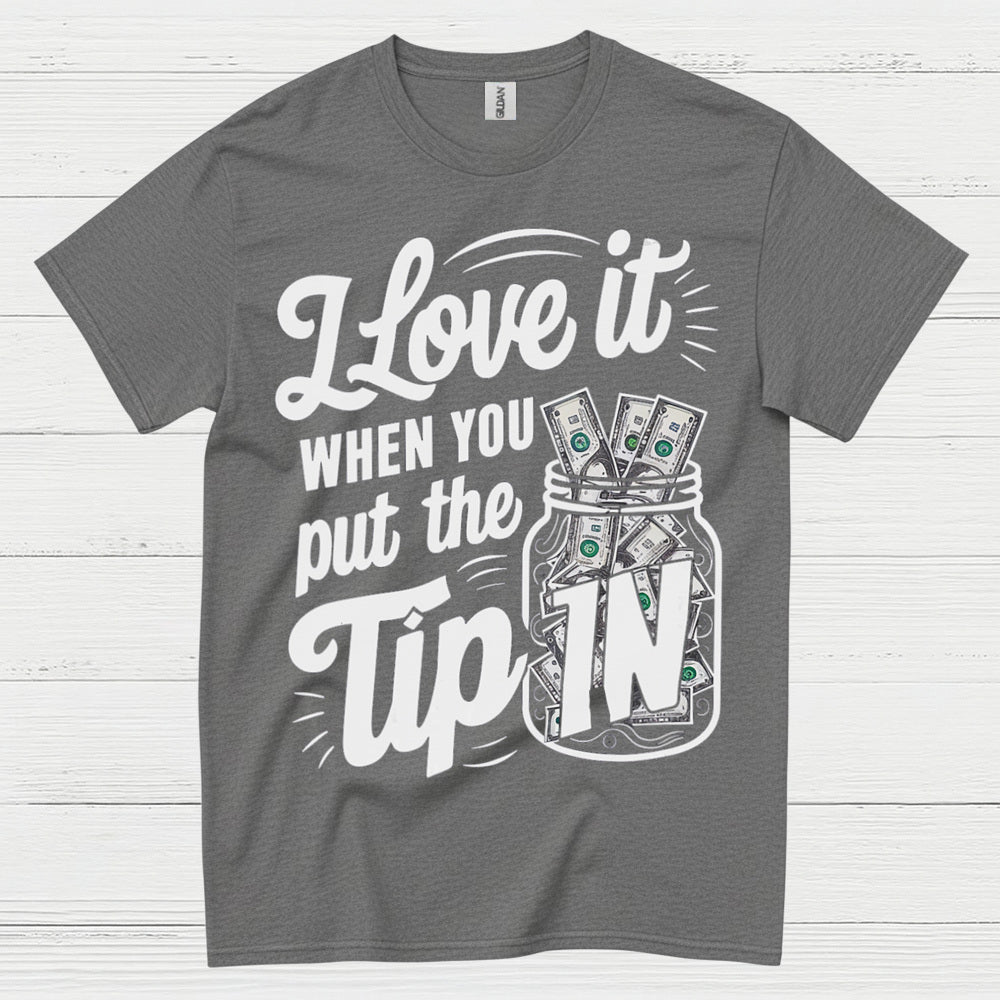 Tip Jar Love Bartender Humor T Shirt