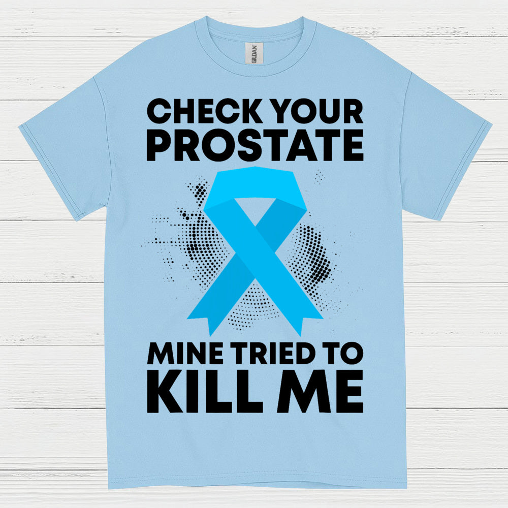Check Your Prostate T Shirt