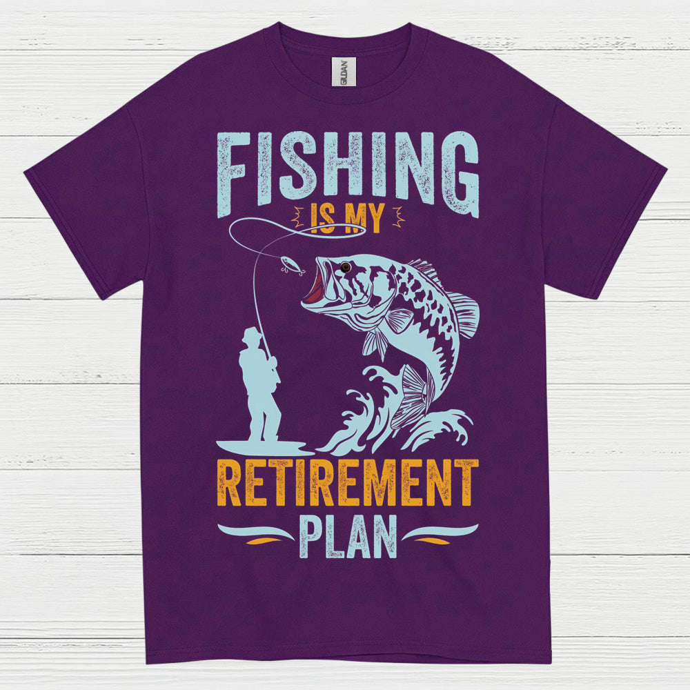 Fishing Is My Retirement Plan T Shirt