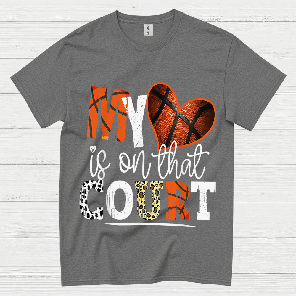 My Heart Is On That Court Basketball Mom T Shirt