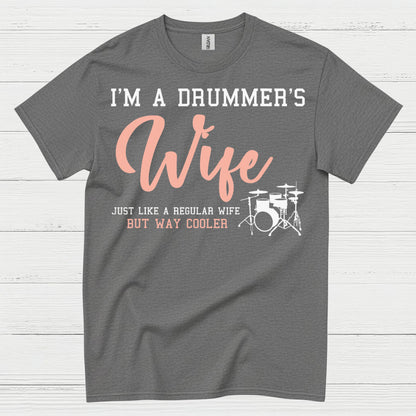 Drummers Wife T Shirt