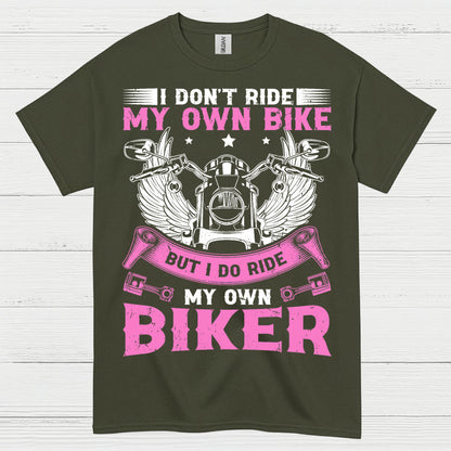 I Don’t Ride My Own Bike Funny Biker T Shirt