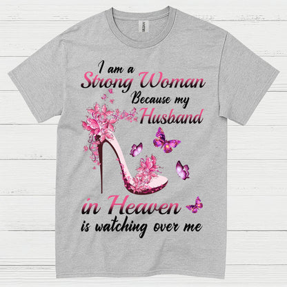 Strong Woman Because My Husband In Heaven T Shirt