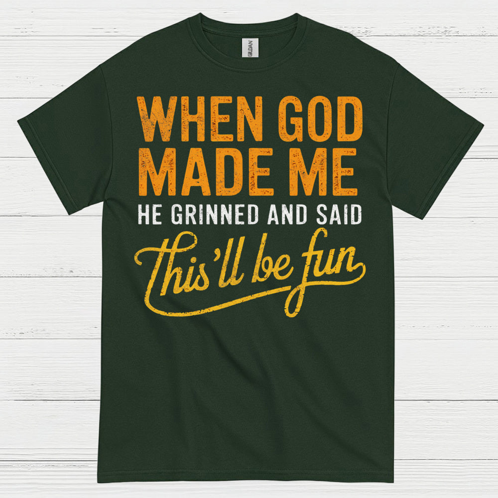 When God Made Me Christian Humor T Shirt