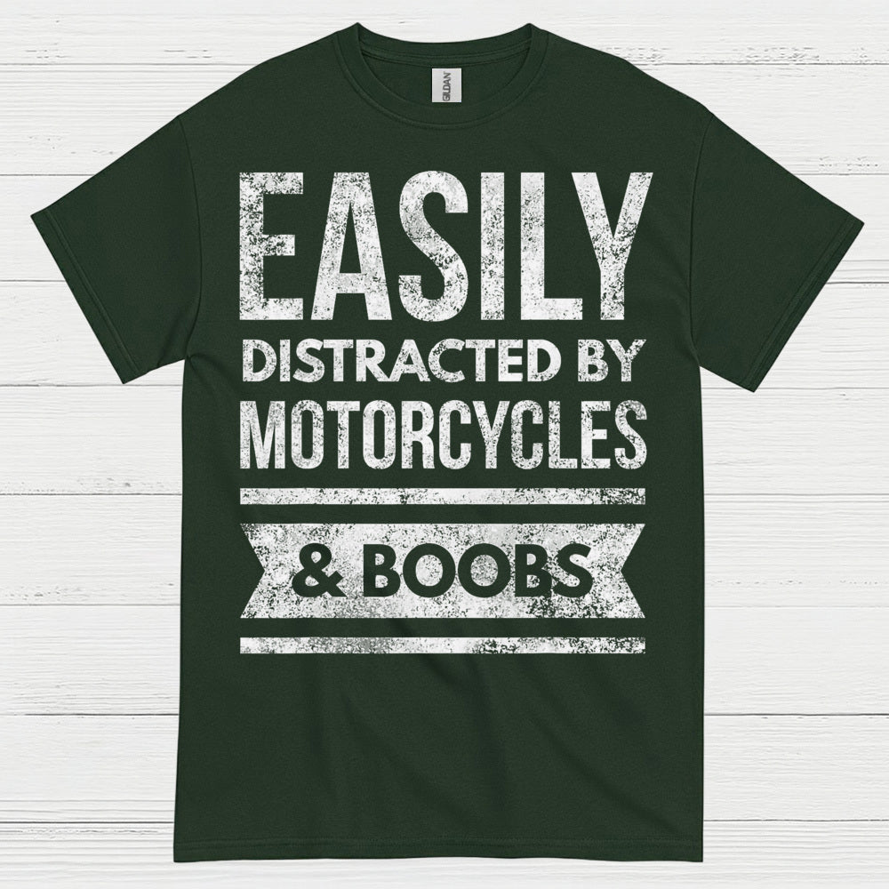 Easily Distracted by Motorcycles Humor T Shirt