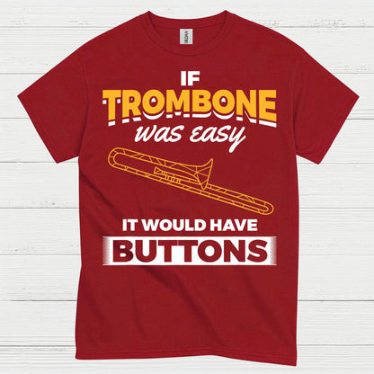 Trombone Buttons Funny Quote T Shirt