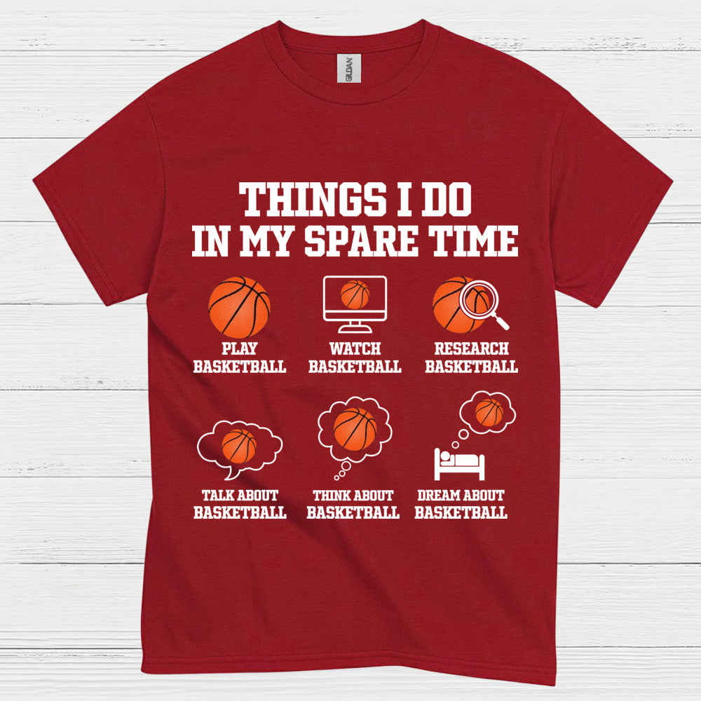 Things I Do In My Spare Time Basketball T Shirt