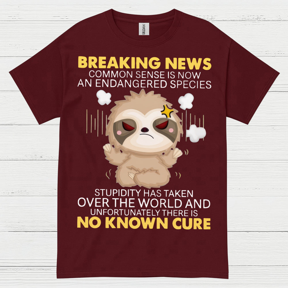Breaking News Common Sense Sloth T Shirt