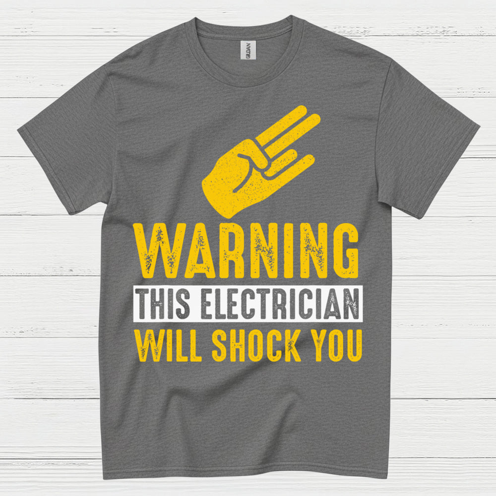 Warning This Electrician Will Shock You T Shirt